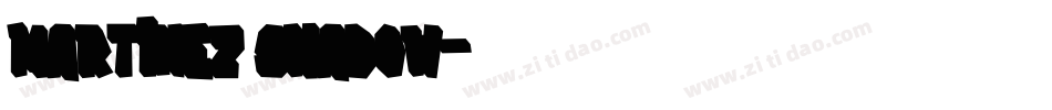 Martinez Shadow字体转换